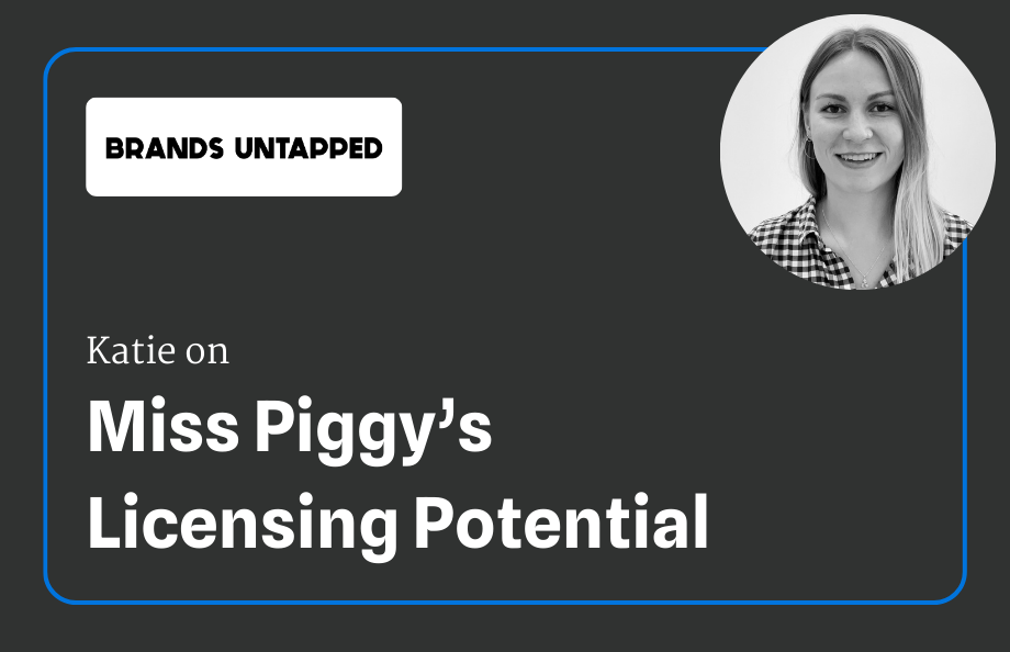 Image featuring a dark grey graphic panel with the title “Miss Piggy’s Licensing Potential” in bold white text, accompanied by the subheading “Katie on” and the tag “Brands Untapped”. A rounded blue border frames the content, with a black-and-white portrait of Katie in the upper right corner, smiling and wearing a checkered shirt.